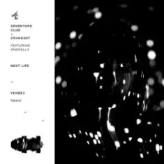 Adventure Club — Next Life (YehMe2 Remix)