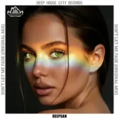 Deepsan — Don't Let Me Fade