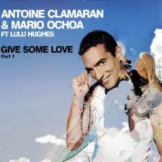Antoine Clamaran feat. Lulu Hughes — Give me some Love (Klaas Remix)