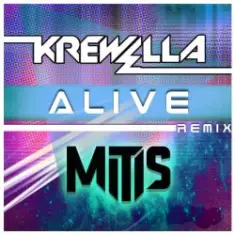 Krewella — Alive (MitiS Remix)