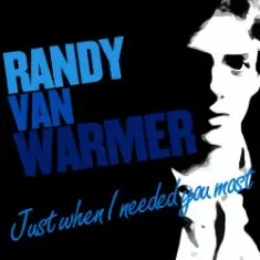 Randy VanWarmer — Just When I Needed You Most