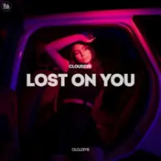Cloudive — Lost On You