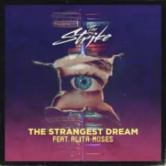 The Strike feat. Alita Moses — The Strangest Dream