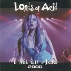 Lords Of Acid — I Sit on Acid '95