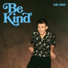 Zak Abel — Be Kind