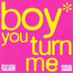Felix Jaehn & CASCADA — boy you turn me