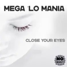 Mega 'Lo Mania — Close Your Eyes (Suburban Mix)