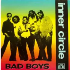 Inner Circle — Bad Boys (Theme From Cops)
