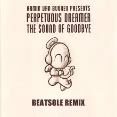 Perpetuous Dreamer — The Sound Of Goodbye (Armin van Buuren Remix)