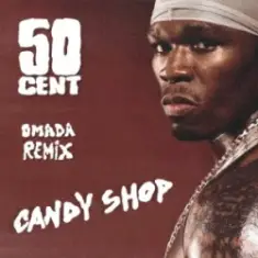 50 Cent — Candyshop (Omada Remix)