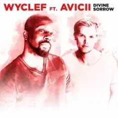Wyclef Jean feat. Avicii — Divine Sorrow (Original Mix)