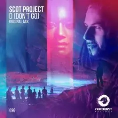 Scot Project — D (Don't Go)