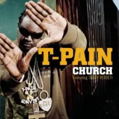 T-Pain — Church (Feat. Teddy Verseti)