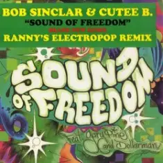 Bob Sinclar & Cutee B Ft Gary'Nesta' — Sound Of Freedom