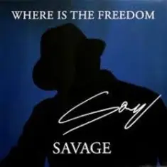 Savage — Where Is The Freedom