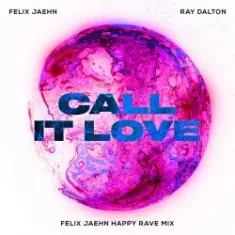 Felix Jaehn feat. Ray Dalton — Call It Love
