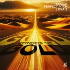 Rocco & Perfect Pitch & L´EXAIS — Streets of Gold