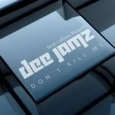 Dee Jamz feat. LaRoxx Project — Don't Kill Me (Radio Edit)