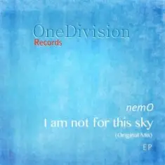 Nemo — I Am Not For This Sky (Original Mix)