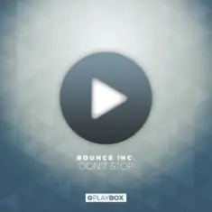 Bounce Inc — Don't Stop