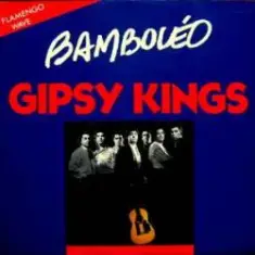Gipsy Kings — Bamboleo