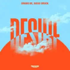 Bruno Be & Diego Druck — Desire