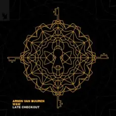 Armin van Buuren & W&W — Late Checkout (Extended Mix)