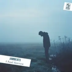 JamBeats — I Feel Sorrow