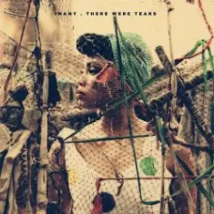 Imany — There Were Tears