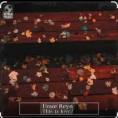 Umar Keyn — This Is love