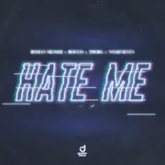 Roman Messer & Rocco & ThoBa & Noah Seven — Hate Me