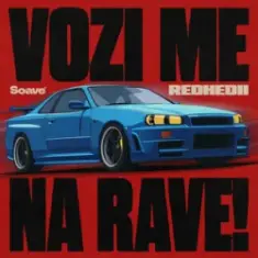 REDHEDII — VOZI ME NA RAVE!