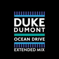 Duke Dumont — Ocean Drive (Extended Mix)
