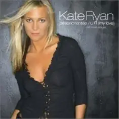 Kate Ryan — U R (My Love)