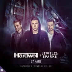 Hardwell, Jewelz & Sparks — Safari