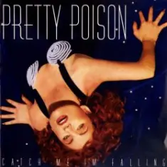 Pretty Poison — Catch Me I'm Falling