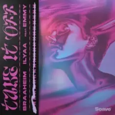 Braaheim & ILYAA & EMMY — Take It Off