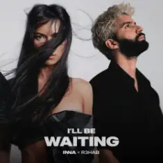 Inna & R3hab — I'll Be Waiting (Bovini & Alex Work remix)