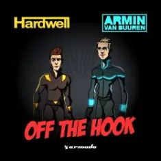 Hardwell & Armin van Buuren — Off The Hook (Radio Edit)