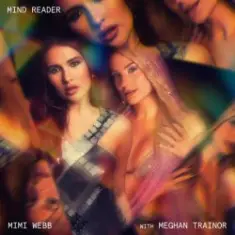 Mimi Webb — Mind Reader (feat. Meghan Trainor)