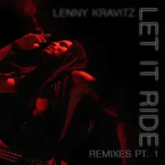 Lenny Kravitz — Let It Ride (Junior Sanchez Remix)