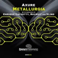 Axure — Metallurgia (Enrique Calvetty Remix)