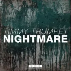 Timmy Trumpet — Nightmare (Original Mix)