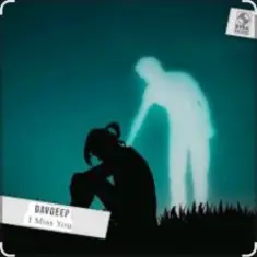 DavDeep — I Miss You
