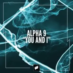 ALPHA 9 — You and I