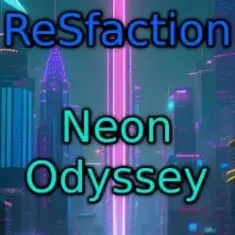 ReSfaction — Neon Odyssey