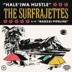 The Surfrajettes — Hale'iwa Hustle