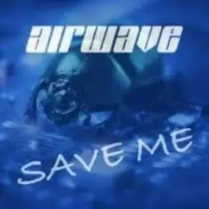 Airwave — Save Me