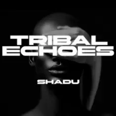 SHADU — Tribal Echoes