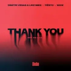 Thank You (feat. Tiesto, W&W, Dido)